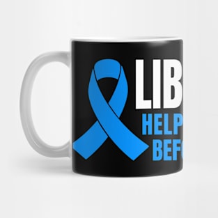 Liberalism Help Us Find a Cure Mug